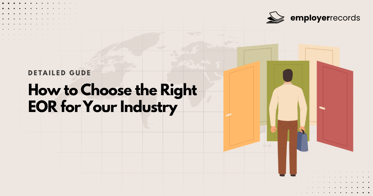 How to Choose the Right EOR solution for Your Industry